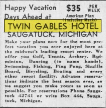 Hotel Saugatuck (Twin Gables Hotel) - June 1947 Ad (newer photo)